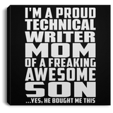 Proud Technical Writer Mom Of Awesome Son - Canvas Square