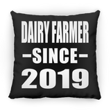 Dairy Farmer Since 2019 - Throw Pillow Black