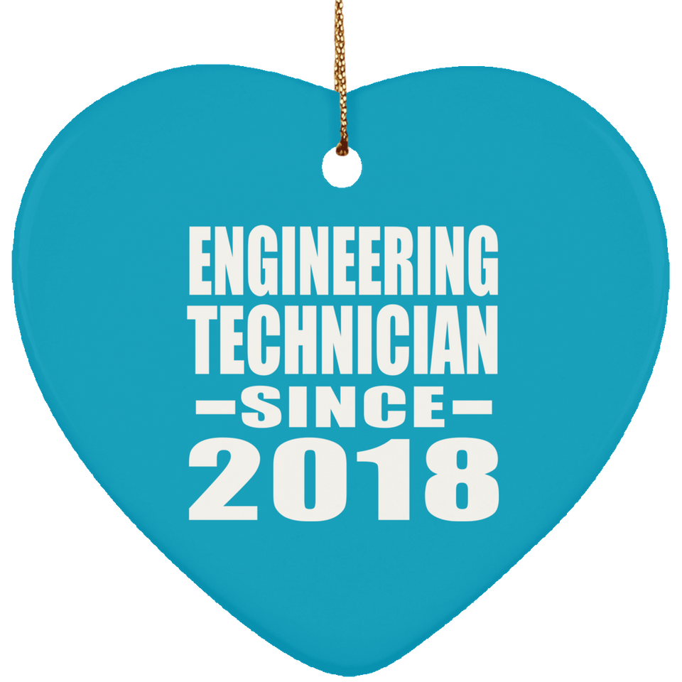 Engineering Technician Since 2018 - Heart Ornament