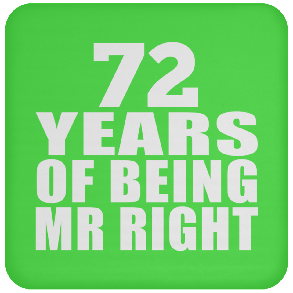 72nd Anniversary 72 Years Of Being Mr Right - Drink Coaster