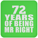 72nd Anniversary 72 Years Of Being Mr Right - Drink Coaster