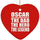 Oscar The Dad The Hero The Legend - Heart Ornament