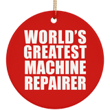 World's Greatest Machine Repairer - Circle Ornament