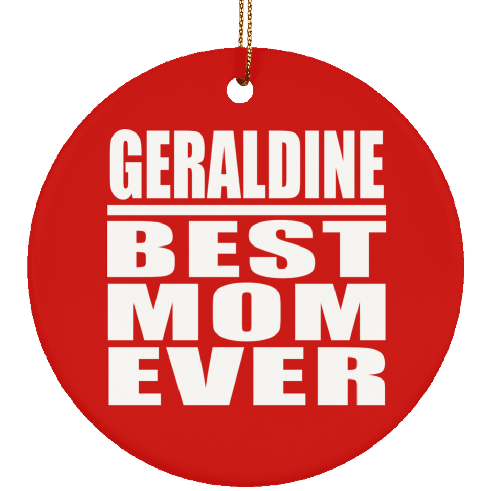 Geraldine Best Mom Ever - Circle Ornament