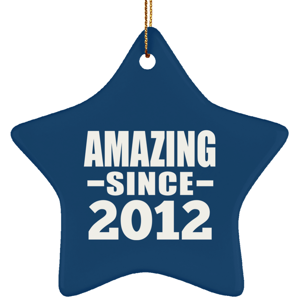 12th Birthday Amazing Since 2012 - Star Ornament