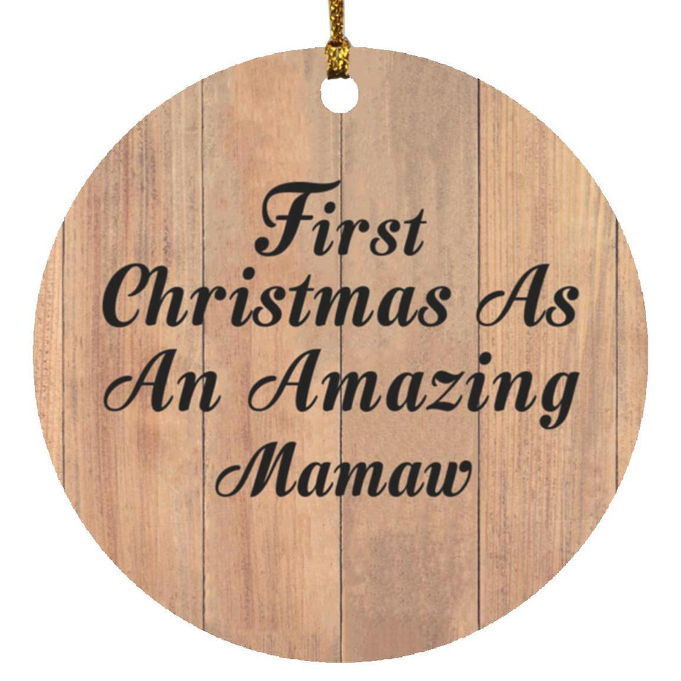 First Christmas As An Amazing Mamaw - Circle Ornament C