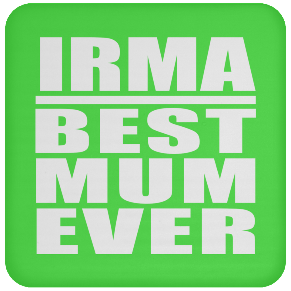 Irma Best Mum Ever - Drink Coaster