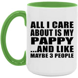 All I Care About Is My Pappy - 15oz Accent Mug Green