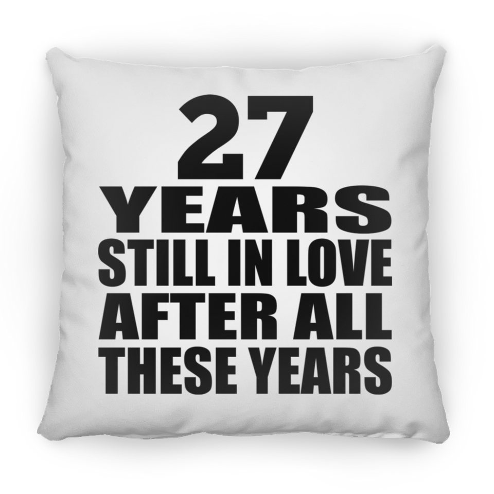 27th Anniversary 27 Years Still In Love After These Years - Throw Pillow
