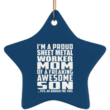 Proud Sheet Metal Worker Mom Of Awesome Son - Star Ornament