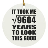 98th Birthday Took Square Root of 9604 Years To Look Good - Circle Ornament