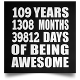109th Birthday 109 Years 1308 Months 39812 Days Of Awesome - Poster Square