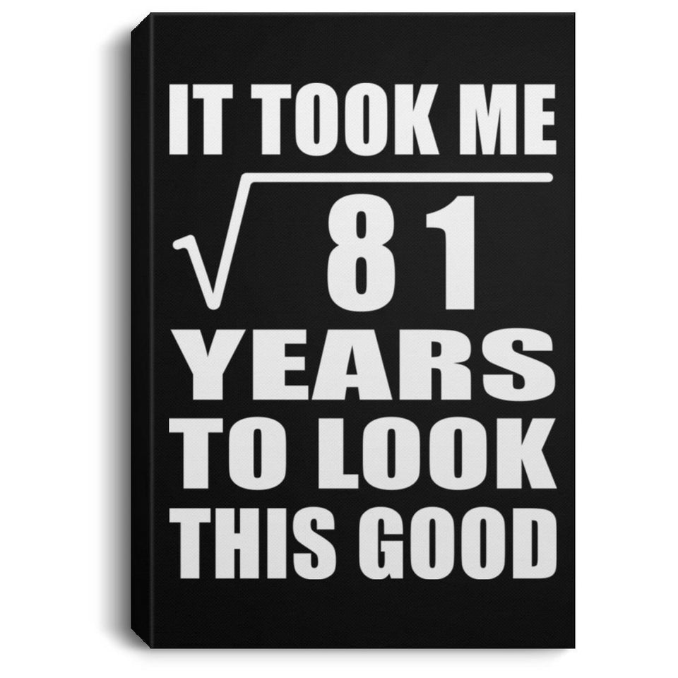 9th Birthday Took Square Root of 81 Years To Look Good - Canvas Portrait