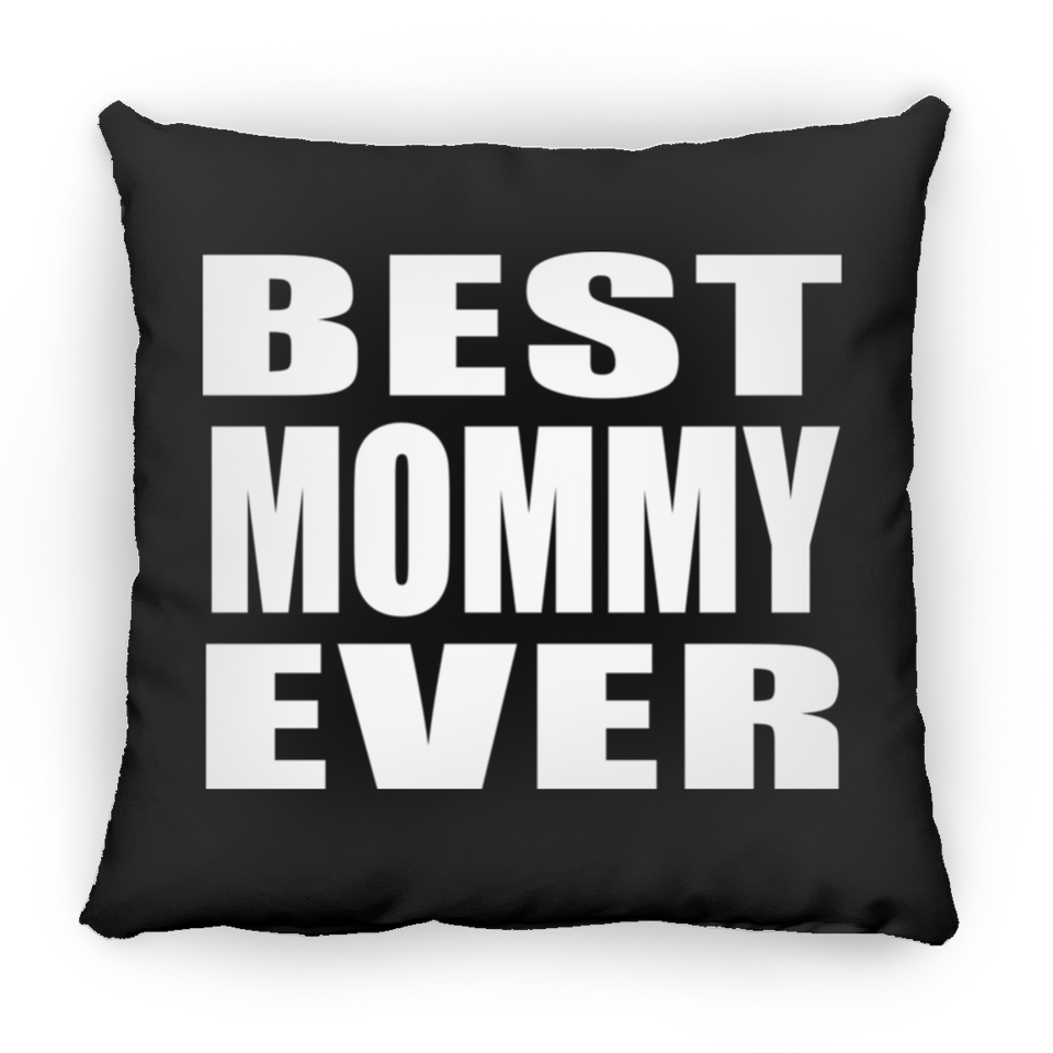 Best Mommy Ever - Throw Pillow Black