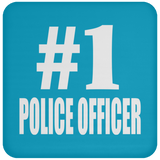 Number One #1 Police Officer - Drink Coaster