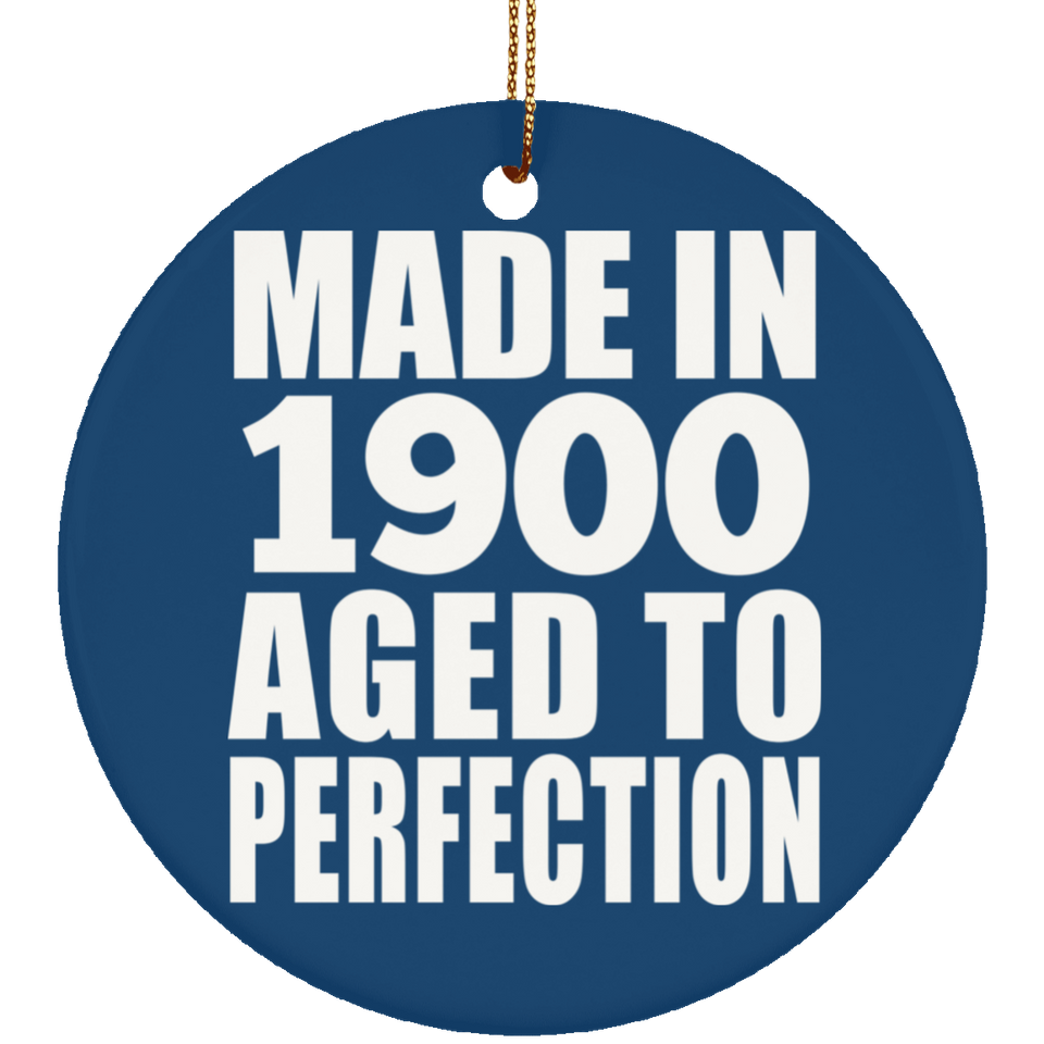 124th Birthday Made In 1900 Aged To Perfection - Circle Ornament