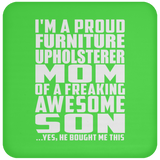 Proud Furniture Upholsterer Mom Of Awesome Son - Drink Coaster