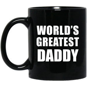 World's Greatest Daddy - 11 Oz Coffee Mug Black