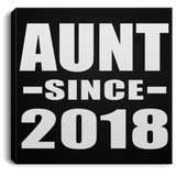 Aunt Since 2018 - Canvas Square
