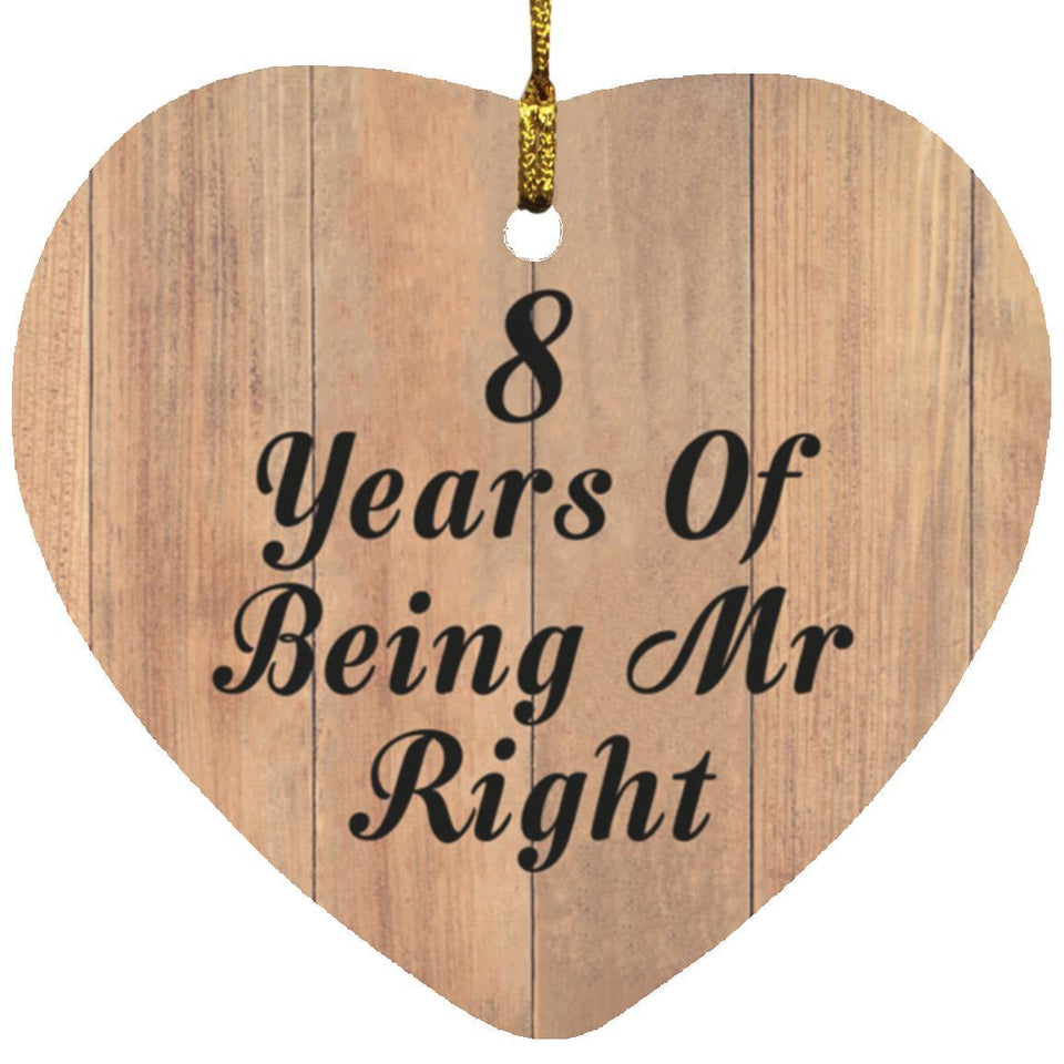 8th Anniversary 8 Years Of Being Mr Right - Heart Ornament C