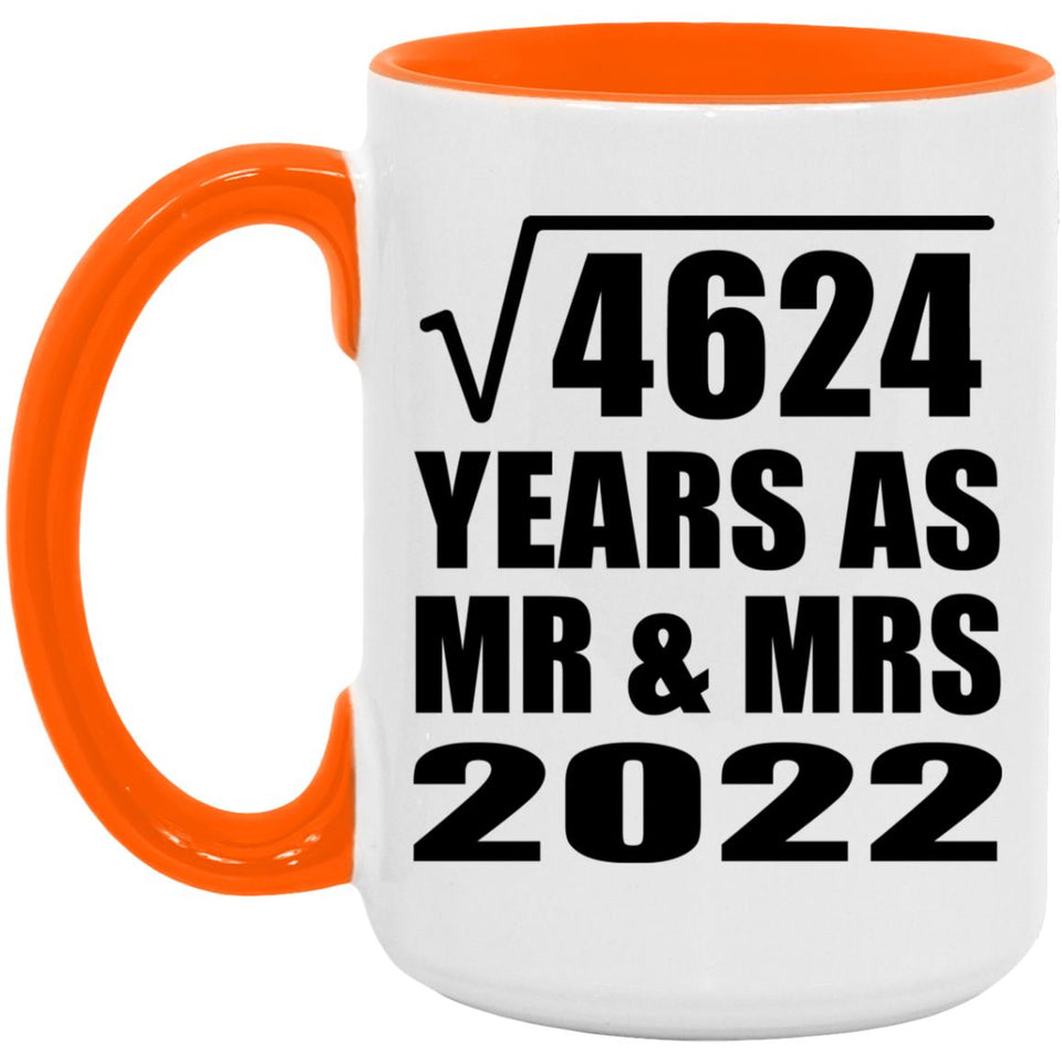 68th Anniversary Square Root of 4624 Years As Mr & Mrs 2022 - 15oz Accent Mug Orange