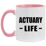 Actuary Life - 11oz Accent Mug Pink