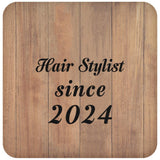 Hair Stylist Since 2024 - Drink Coaster C
