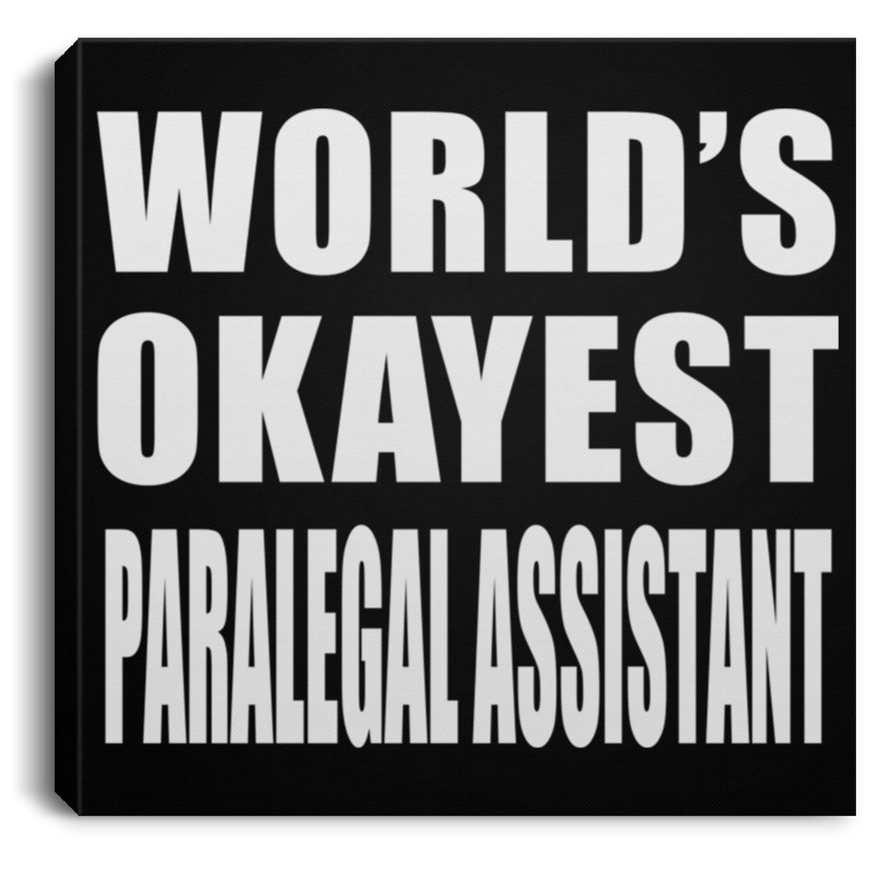 World's Okayest Paralegal Assistant - Canvas Square