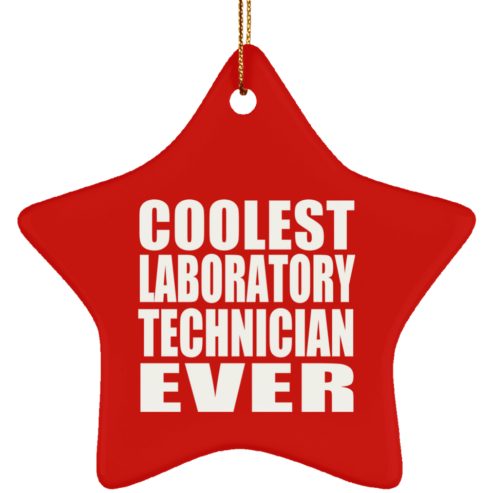 Coolest Laboratory Technician Ever - Star Ornament