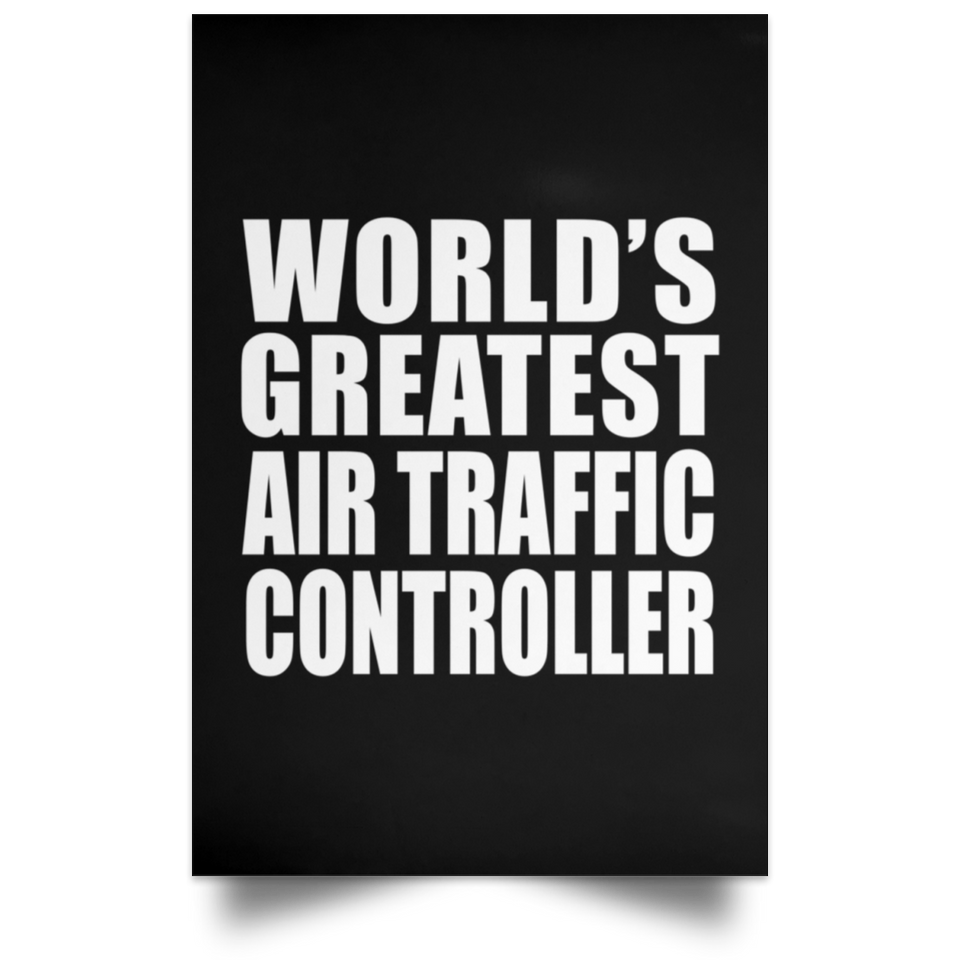 World's Greatest Air Traffic Controller - Poster Portrait