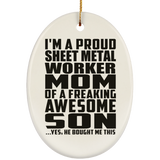 Proud Sheet Metal Worker Mom Of Awesome Son - Oval Ornament