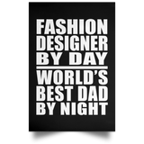 Fashion Designer By Day World's Best Dad By Night - Poster Portrait
