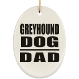 Greyhound Dog Dad - Oval Ornament