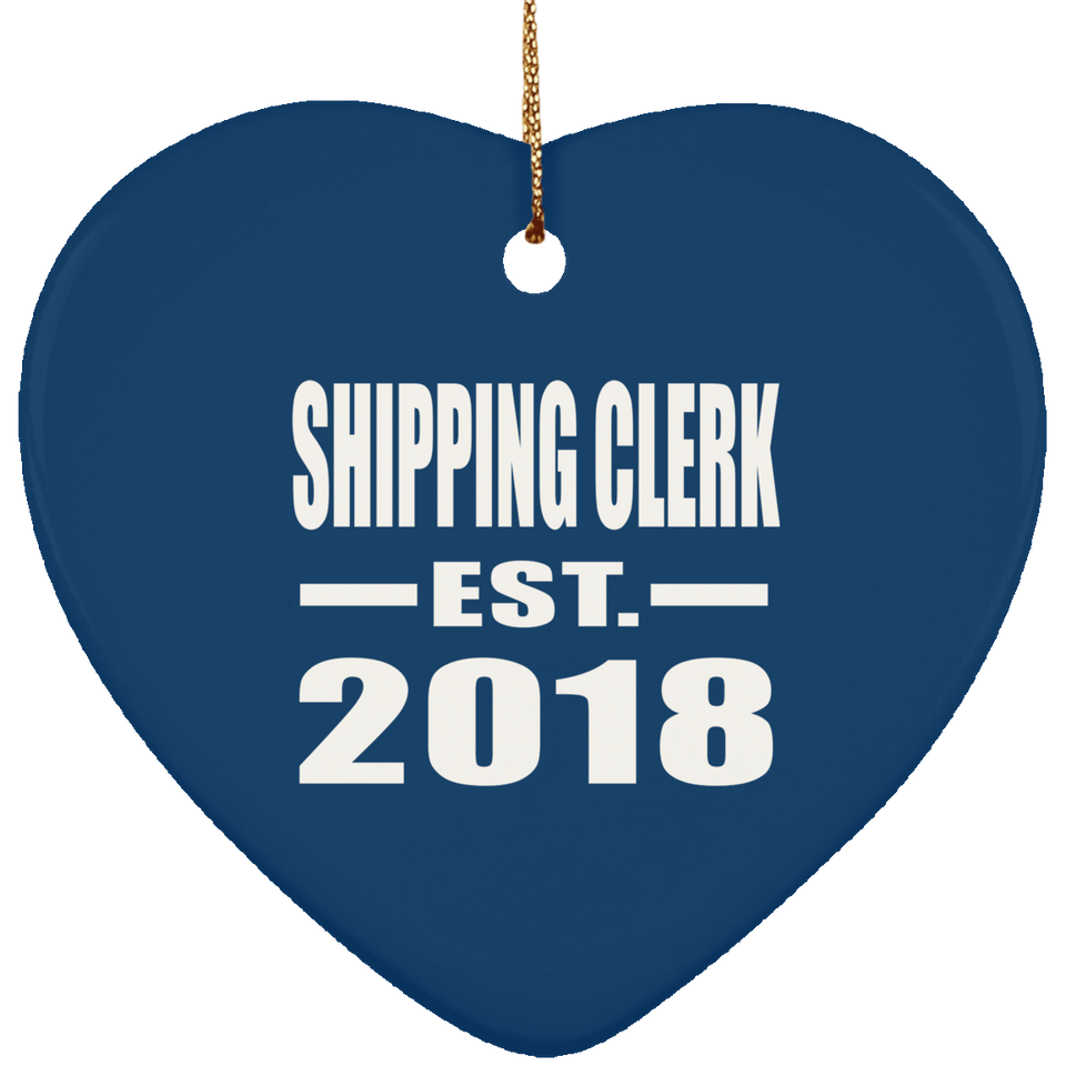 Shipping Clerk Established EST. 2018 - Heart Ornament