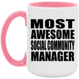 Most Awesome Social Community Manager - 15oz Accent Mug Pink