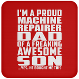 Proud Machine Repairer Dad Of Awesome Son - Drink Coaster