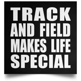 Track And Field Makes Life Special - Poster Square