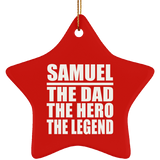 Samuel The Dad The Hero The Legend - Star Ornament
