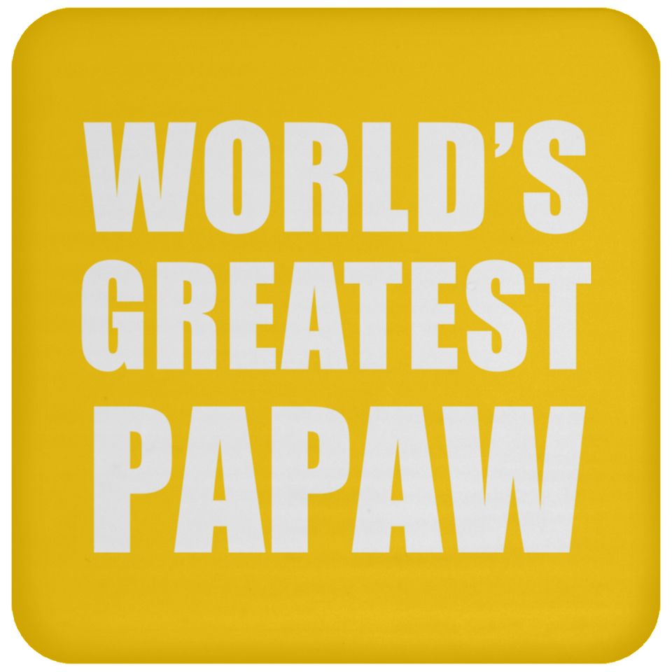 World's Greatest Papaw - Drink Coaster