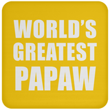 World's Greatest Papaw - Drink Coaster