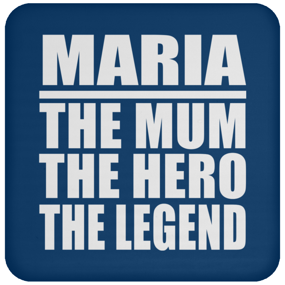 Maria The Mum The Hero The Legend - Drink Coaster