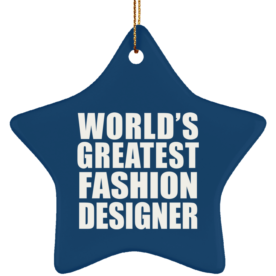 World's Greatest Fashion Designer - Star Ornament