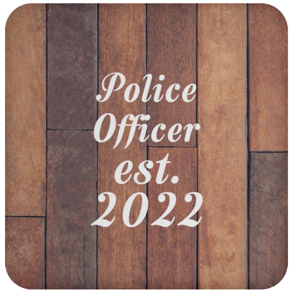 Police Officer Established Est. 2022 - Drink Coaster E