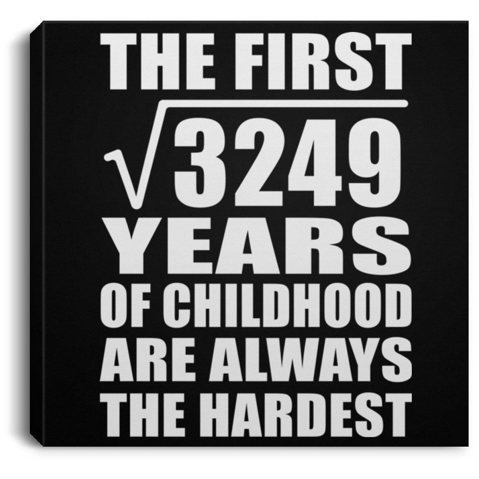 57th Birthday Square Root of 3249 Years of Childhood - Canvas Square