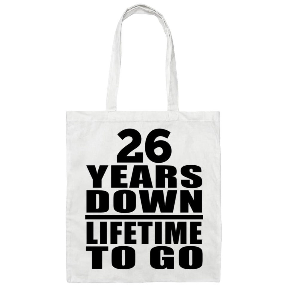 26 Years Down Lifetime To Go - Tote Bag White