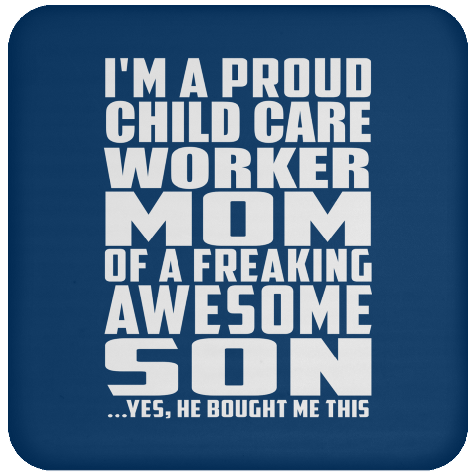 Proud Child Care Worker Mom Of Awesome Son - Drink Coaster