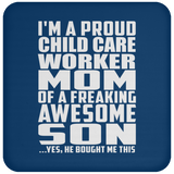 Proud Child Care Worker Mom Of Awesome Son - Drink Coaster