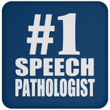 Number One #1 Speech Pathologist - Drink Coaster