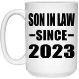 Son In Law Since 2023 - 15oz Coffee Mug