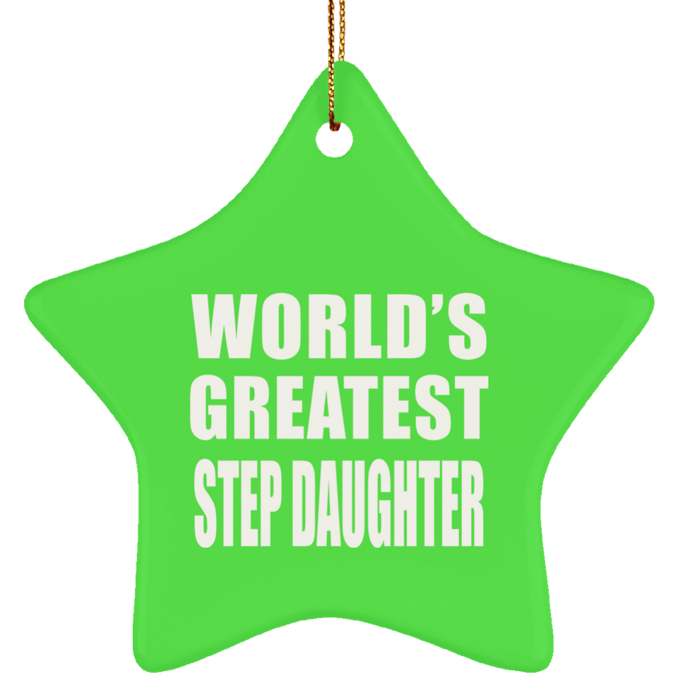 World's Greatest Step Daughter - Star Ornament